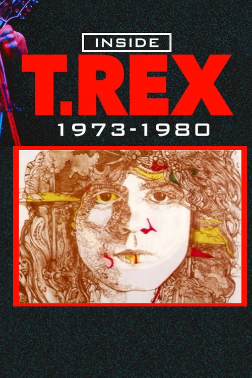 Inside T. Rex: 1973-1980
