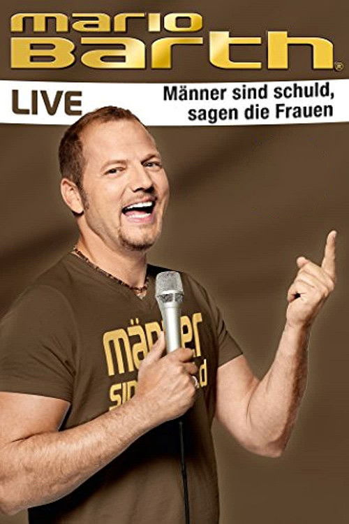 Mario Barth: Männer sind schuld, sagen die Frauen