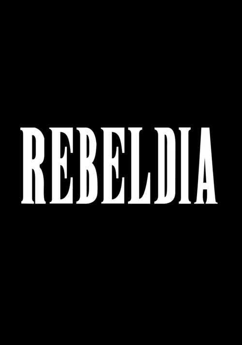 REBELDIA (2025) poster