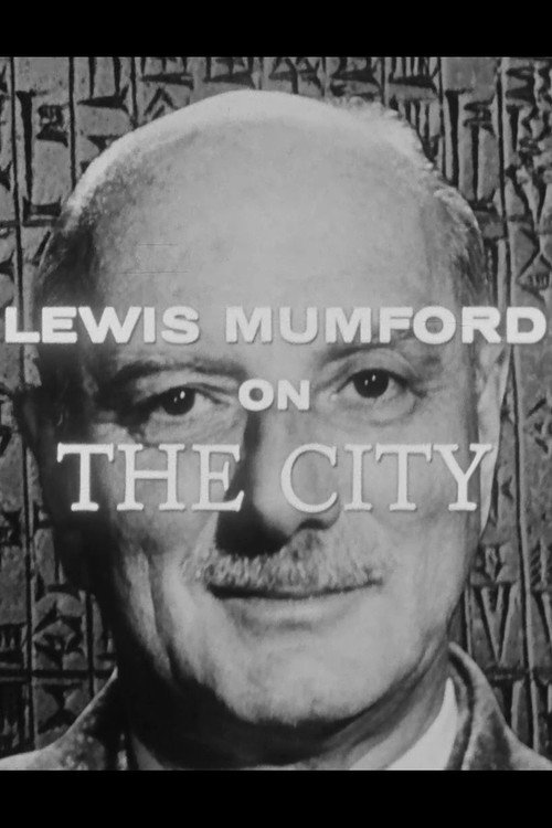 Lewis Mumford on The City