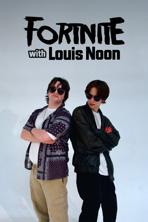 Fortnite with Louis Noon