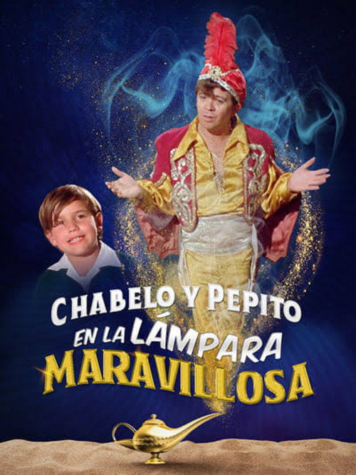 Chabelo Y Pepito en La Lampara Maravillosa
