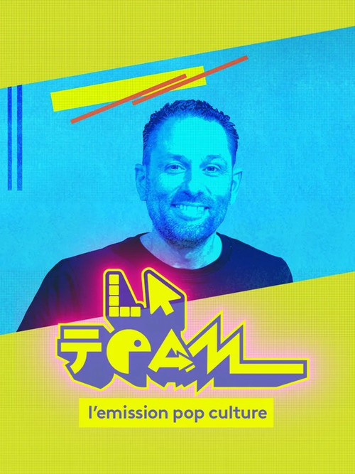 La Team, l'émission de pop culture