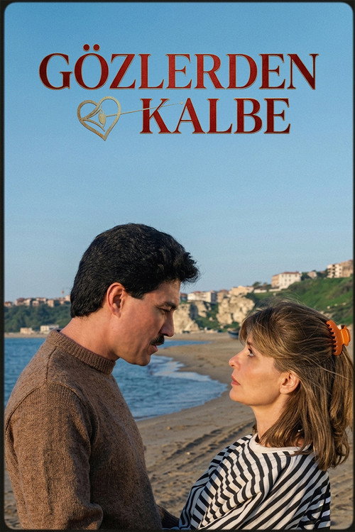 Gözlerden Kalbe
