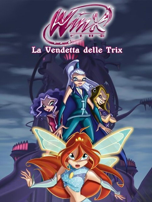 Winx Club - Revenge of the Trix