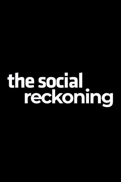 The Social Reckoning