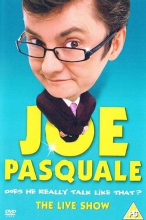 Joe Pasquale: Does He Really Talk Like That? The Live Show