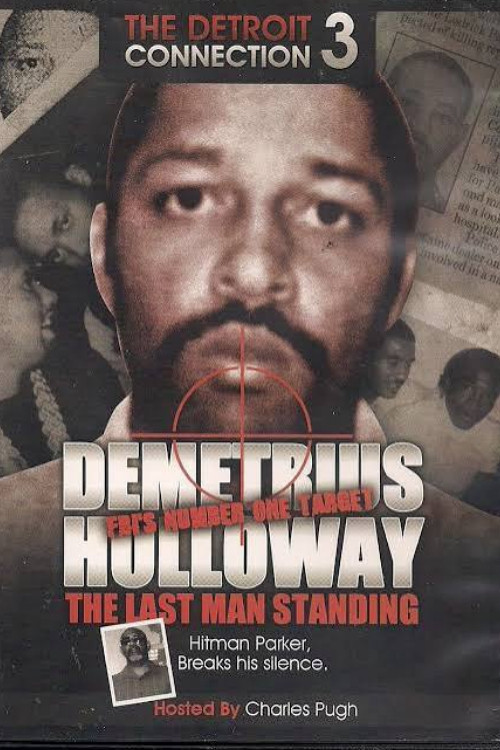 Detroit Connection Pt. 3: Last Man Standing (Demetrius Holloway)