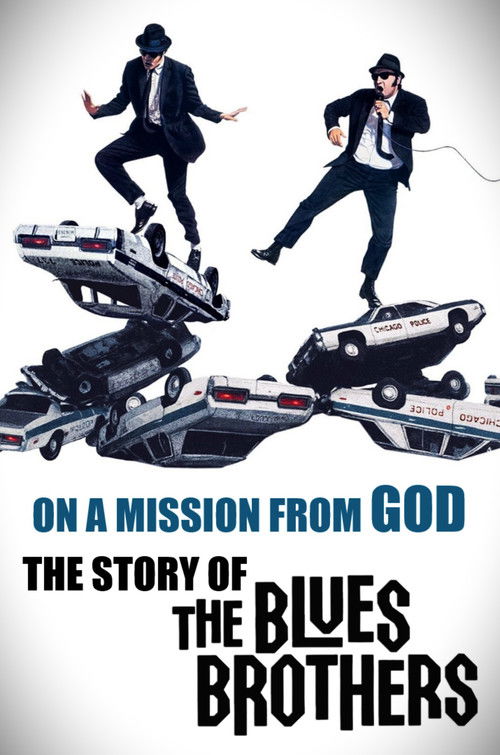 On a Mission from God: The Story of the Blues Brothers