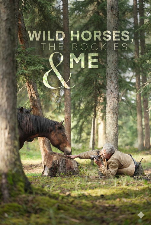 Wild Horses, the Rockies and Me