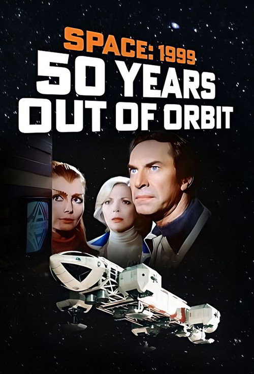 Space 1999 - 50 Years Out of Orbit