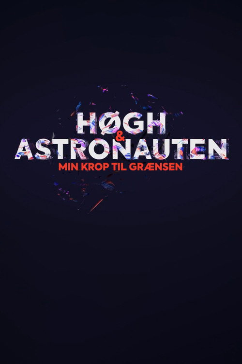 Høgh og astronauten - min krop til grænsen
