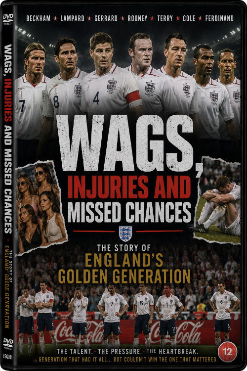 WAGS, injuries and missed chances ¦ The story of England's Golden Generation