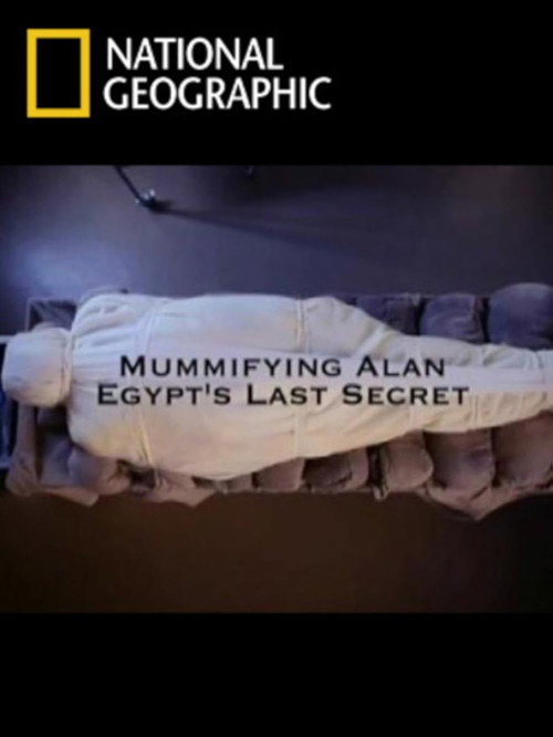 Mummifying Alan: Egypt's Last Secret