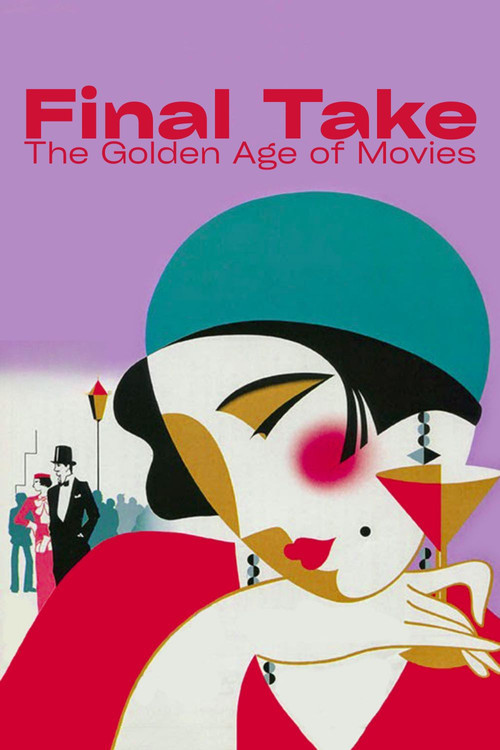 Final Take: The Golden Age of Movies