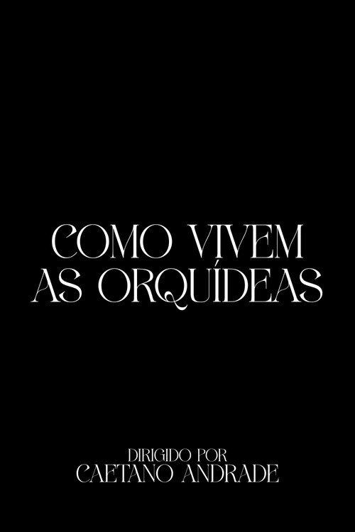Como Vivem As Orquídeas